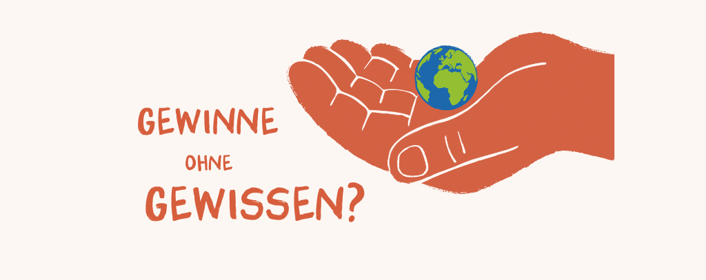 Lieferkettengesetz: "Keine Gewinne ohne Gewissen!"
